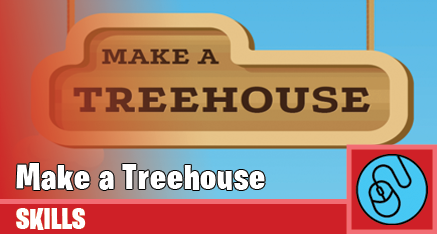 Make a Treehouse